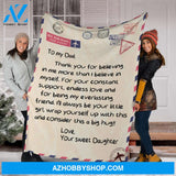 Personalized To My Dad Fleece Blanket From Daughter Thank You For Believing In Me Great Customized Blanket For Birthday Christmas Thanksgiving