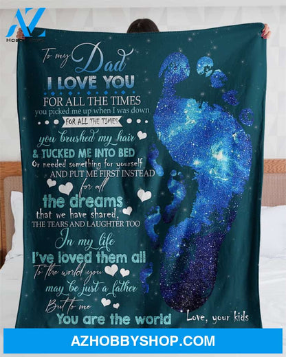 Personalized To My Dad Fleece Blanket From Kids To Me You Are The World Great Customized Blanket For Birthday Christmas Thanksgiving