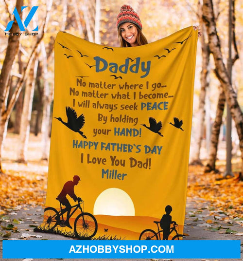 Personalized To My Dad Fleece Blanket Mo Matter Where I Go Great Customized Gift For Father's Day Birthday Christmas Thanksgiving