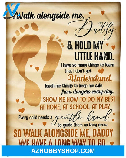 Personalized To My Dad Fleece Blanket Walk Alongside Me Great Customized Gift For Father's Day Birthday Christmas Thanksgiving