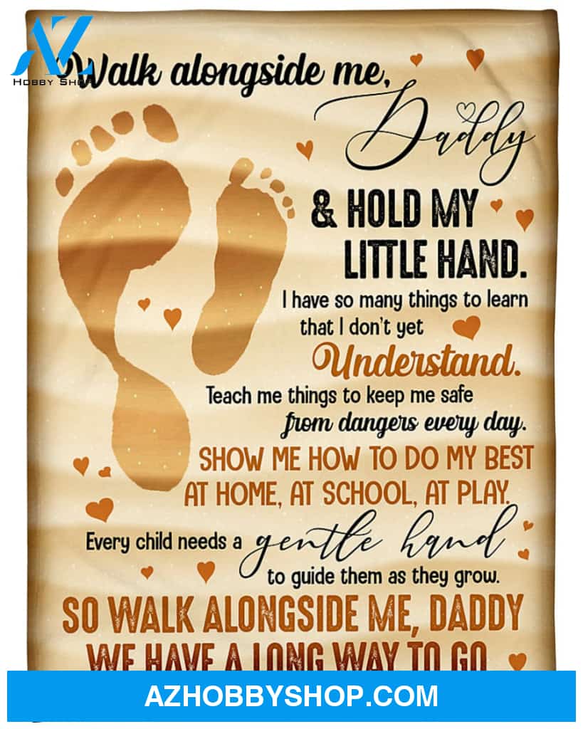 Personalized To My Dad Fleece Blanket Walk Alongside Me Great Customized Gift For Father's Day Birthday Christmas Thanksgiving