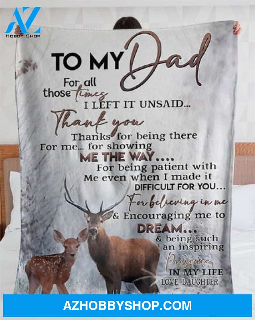 To My Dad For All Those Times Deer Blanket Gift For Dad From Daughter 