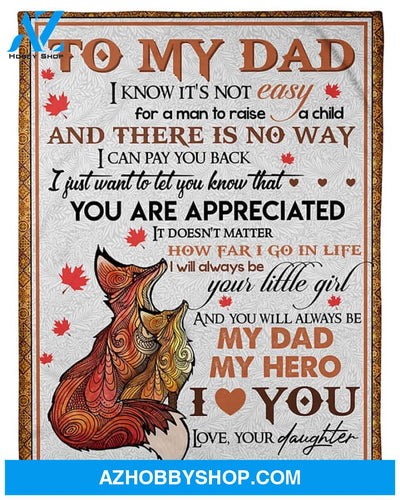 Personalized To My Dad Fox Fleece Blanket From Daughter You Are Appreciated Great Customized Gift For Birthday Christmas Thanksgiving Anniversary Father's Day