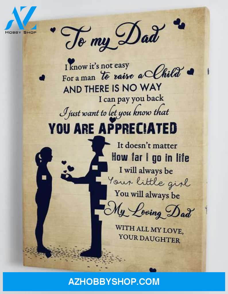 To My Dad, From Daughter Canvas And Poster, Wall Decor Visual Art, Gift Father's Day