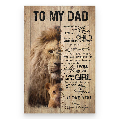 To my dad from daughter you will always be my dad my hero gifts for dad Canvas Wall Art, Wall Decor Visual Art