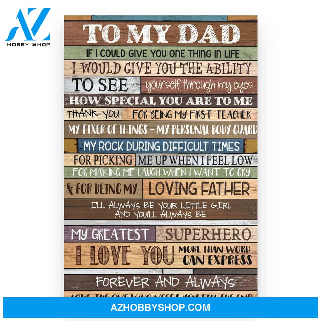 To My Dad From The One Love You Till The End Poster Gift For Dad