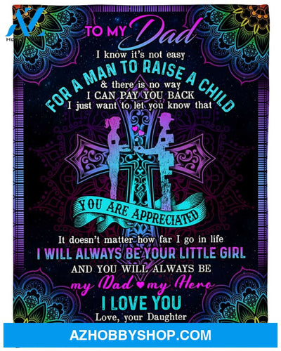 Personalized To My Dad God Fleece Blanket From Daughter I Know It's Not Easy Great Customized Gift For Father's Day Birthday Christmas Thanksgiving