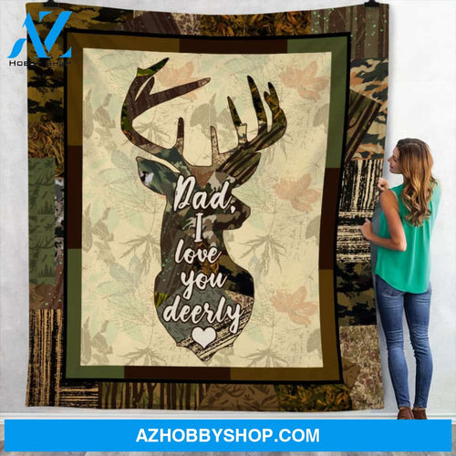 To My Dad Hunting Deer Fleece Blanket I Love You Great Customized Gift For Birthday Christmas Thanksgiving Father's Day