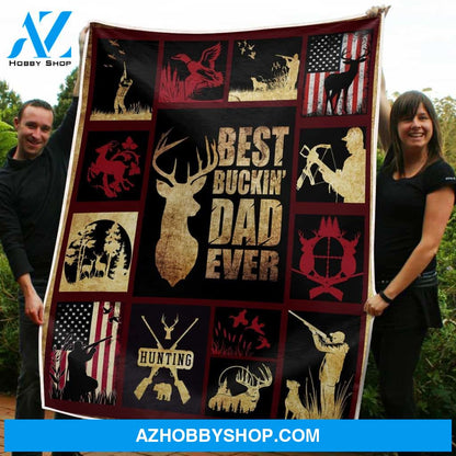To My Dad Hunting Fleece Blanket Best Buckin' Dad Ever Great Customized Blanket For Father's Day Birthday Christmas Thanksgiving