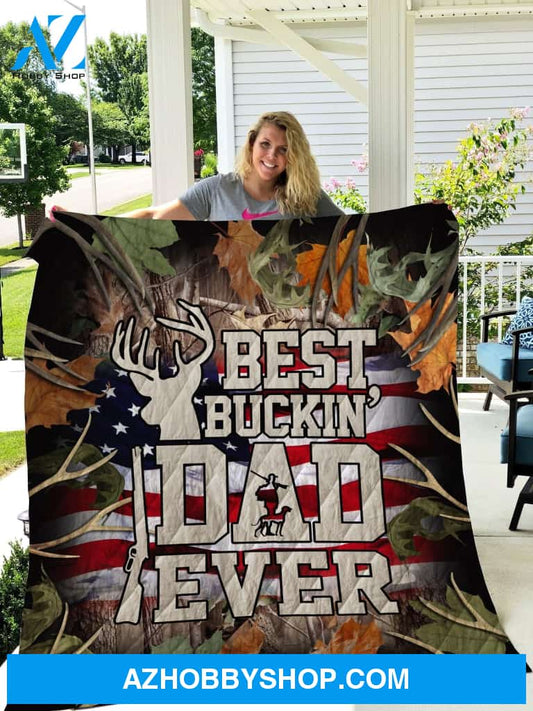 To My Dad Hunting Fleece Blanket Best Buckin' Dad Ever Great Customized Blanket For Father's Day Birthday Christmas Thanksgiving