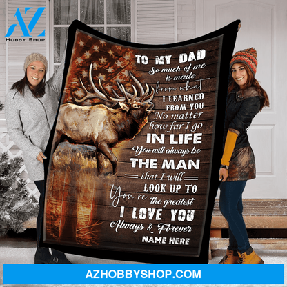 Personalized To My Dad Hunting Fleece Blanket No Matter How Far I Go Great Customized Blanket For Birthday Christmas Thanksgiving