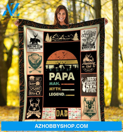 To My Dad Hunting Fleece Blanket Papa The Man The Myth The Legend Great Customized Blanket For Father's Day Birthday Christmas Thanksgiving