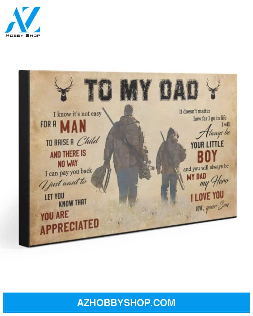 To My Dad- Hunting Gallery Wrapped Canvas Prints