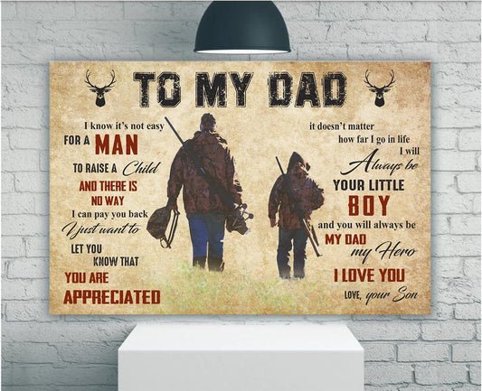 To My Dad I Will Always Be Your Little Boy And You Will Always Be My Hero Canvas Wall Art