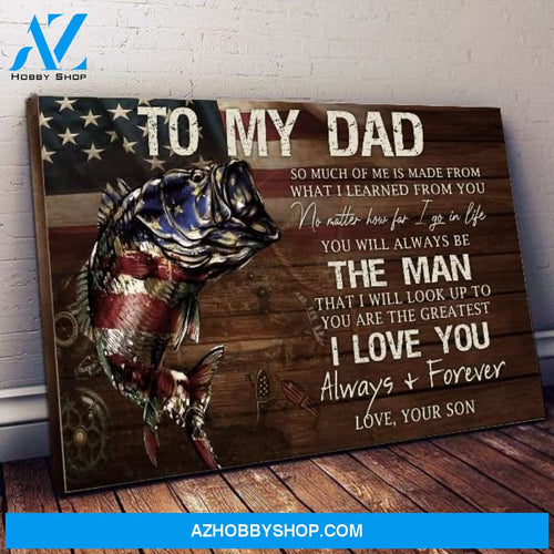 To My Dad I Love You Always And Forever, Birthday Christmas for Fishing Lover Canvas Wall Art Wall Decor Visual Art