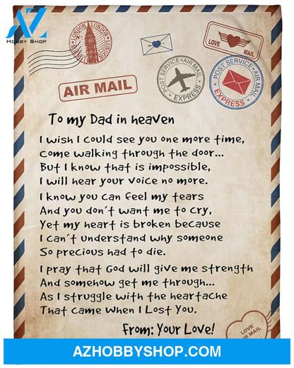 Personalized To My Dad In Heaven Love Letter Fleece Blanket I Wish I Could See You One More Time Great Customized Blanket For Birthday Christmas Thanksgiving