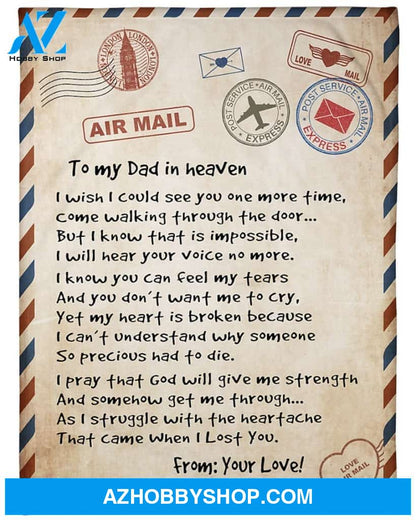 Personalized To My Dad In Heaven Love Letter Fleece Blanket I Wish I Could See You One More Time Great Customized Blanket For Birthday Christmas Thanksgiving