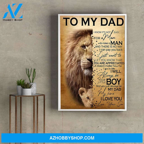 To My Dad Lion Canvas And Poster,Canvas Prints,Wall Decor Visual Art, Gift Father's Day