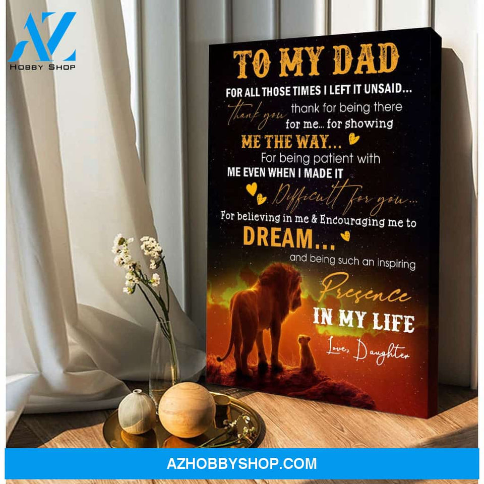 To My Dad Presence In My Life, Gift for Lion Dad from Daughter Canvas Wall Art, Wall Decor Visual Art