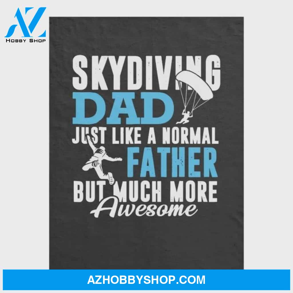 To My Dad Skydiving Fleece Blanket Just Like A Normal Father Great Customized Blanket Gift For Father's Day Birthday Christmas Thanksgiving