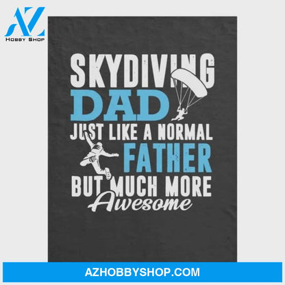 To My Dad Skydiving Fleece Blanket Just Like A Normal Father Great Customized Blanket Gift For Father's Day Birthday Christmas Thanksgiving