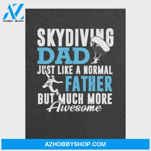 To My Dad Skydiving Fleece Blanket Just Like A Normal Father Great Customized Blanket Gift For Father's Day Birthday Christmas Thanksgiving