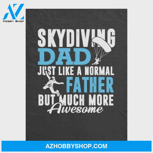 To My Dad Skydiving Fleece Blanket Just Like A Normal Father Great Customized Blanket Gift For Father's Day Birthday Christmas Thanksgiving