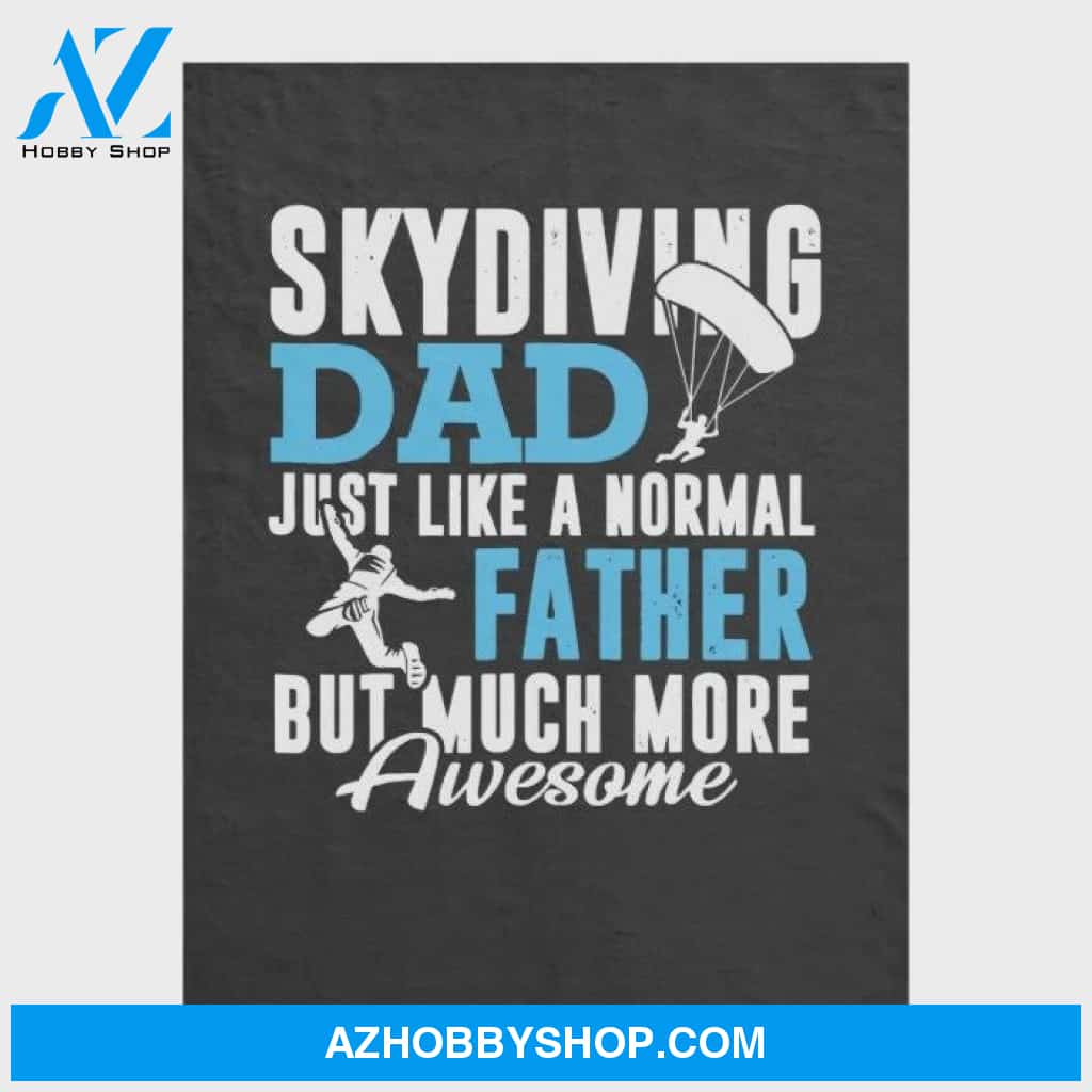 To My Dad Skydiving Fleece Blanket Just Like A Normal Father Great Customized Blanket Gift For Father's Day Birthday Christmas Thanksgiving