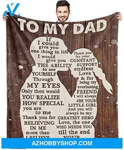 To My Dad You Will Always Be My Greatest Hero Blanket Gift For Dad From Daughter Birthday Gift Home Decor Bedding Couch Sofa Soft And Comfy Cozy
