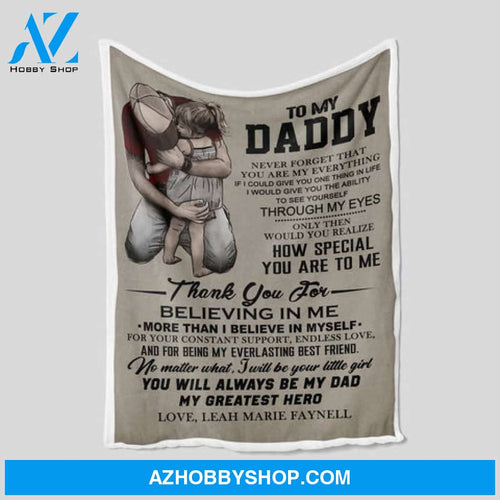 To My Daddy Thank You For Believing In Me Blanket Gift For Dad Father's Day 