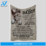 To My Daddy Thank You For Believing In Me Blanket Gift For Dad Father's Day 