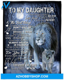 To My Daughter Always Believe In Yourself Fleece Blanket - Quilt Blanket Gift For Daughter Gift From Dad To Daughter 