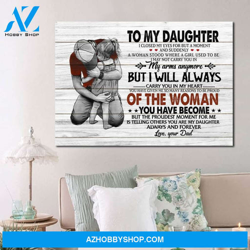 To My Daughter My Arms Anymore But I Will Always Carry You In My Heart Canvas Wall Art