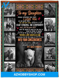 Personalized To My Daughter Bear Fleece Blanket From Mom Stay Strong Be Confident Great Customized Blanket For Birthday Christmas Thanksgiving