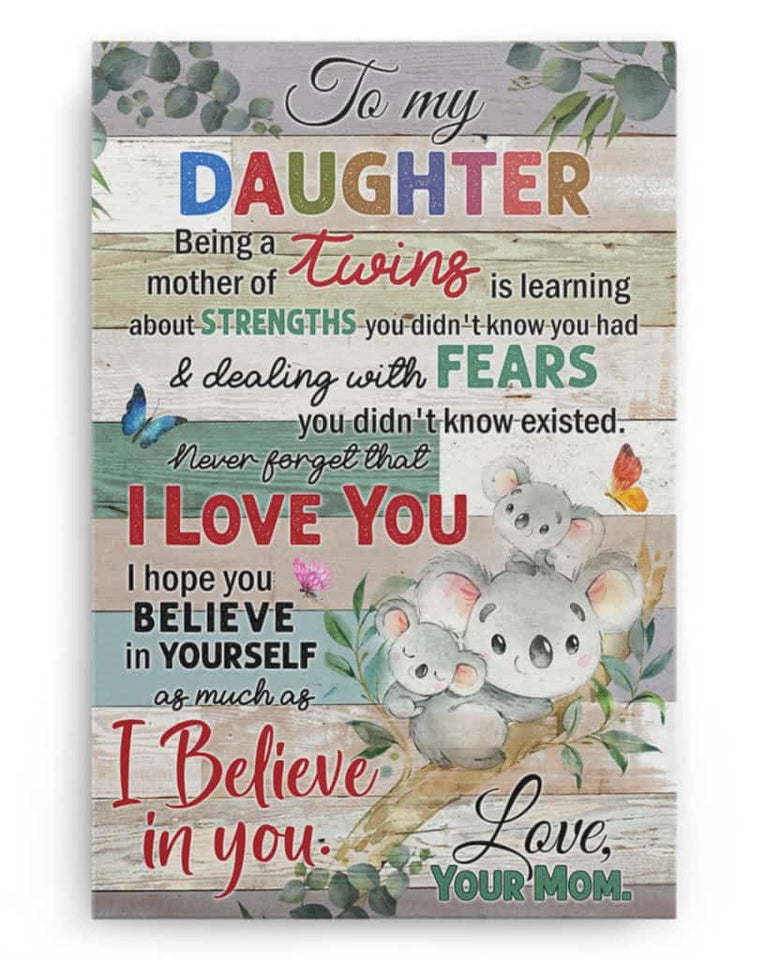 To My Daughter - Being a mother of twins - Poster/Canvas - Gift For Daughter