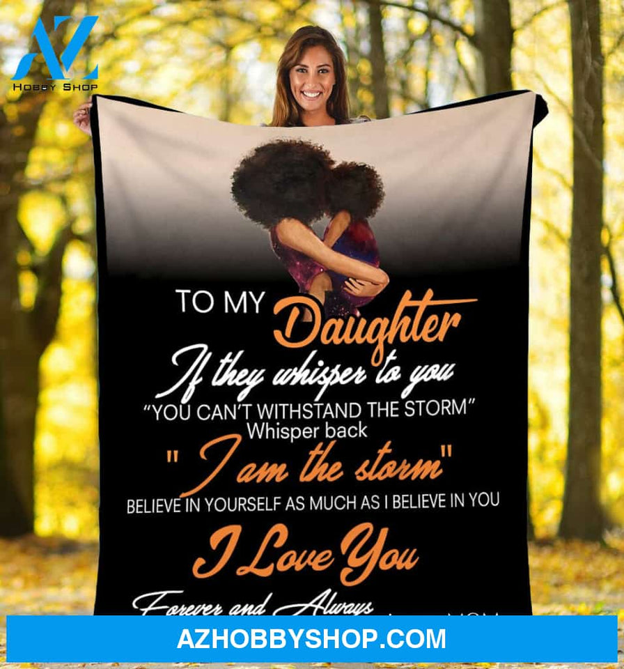 Personalized To My Daughter Black Girl Fleece Blanket If They Whispered To You From Mom Or Dad Personalized Blanket For Birthday, Christmas, Thanksgiving, Graduation, Maturity Ceremony, Wedding
