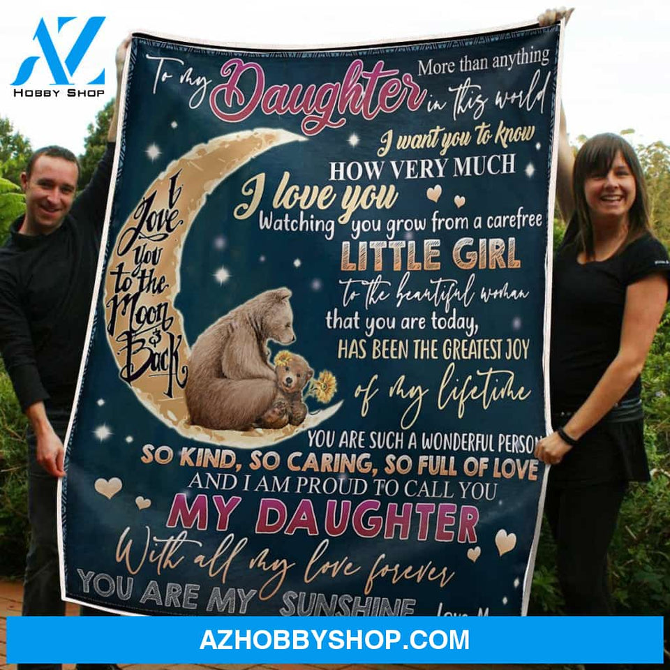 To My Daughter Blanket Bears On The Moon You Are My Sunshine Gift From Mom Fleece Blanket Unique Gifts