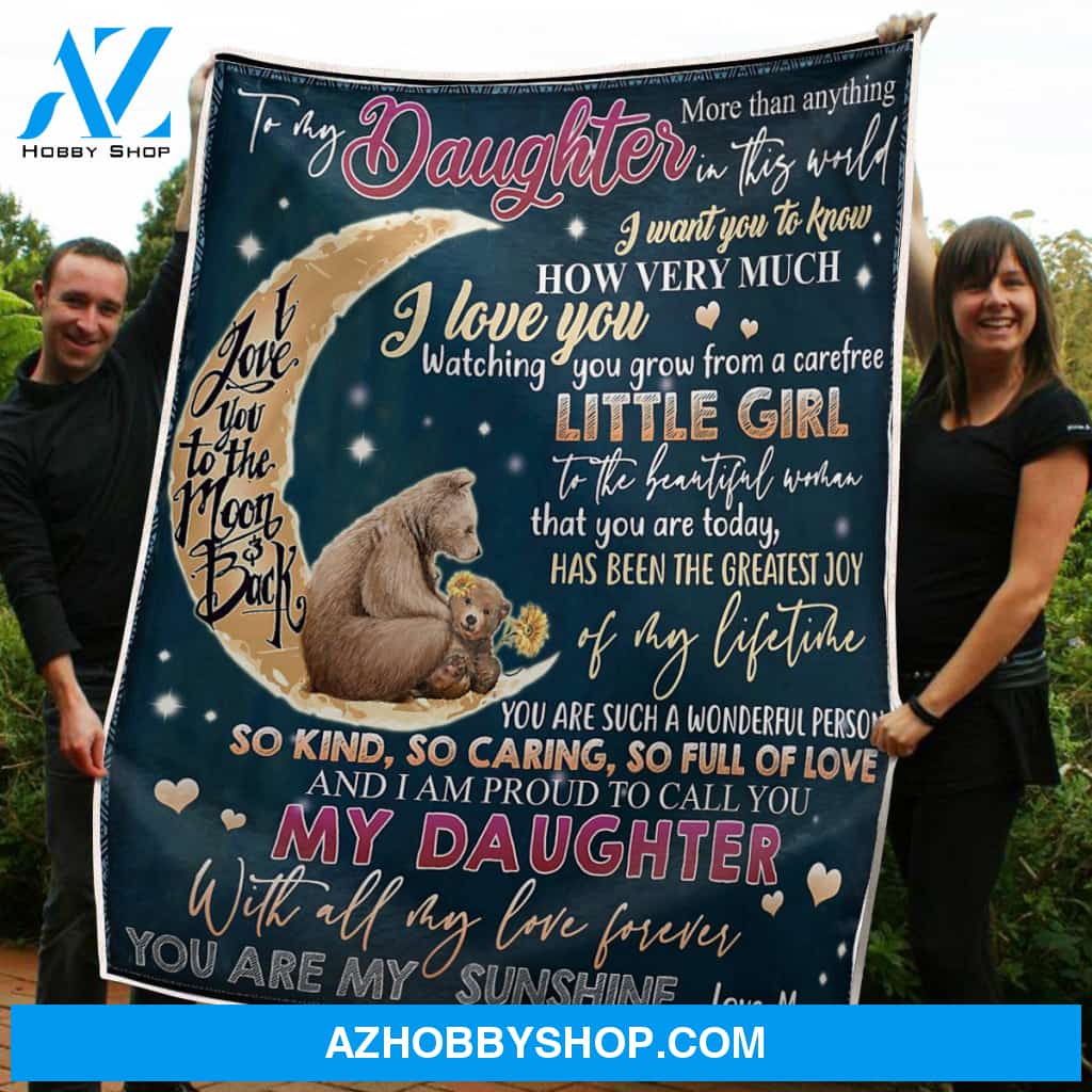To My Daughter Blanket Bears On The Moon You Are My Sunshine Gift From Mom Fleece Blanket Unique Gifts