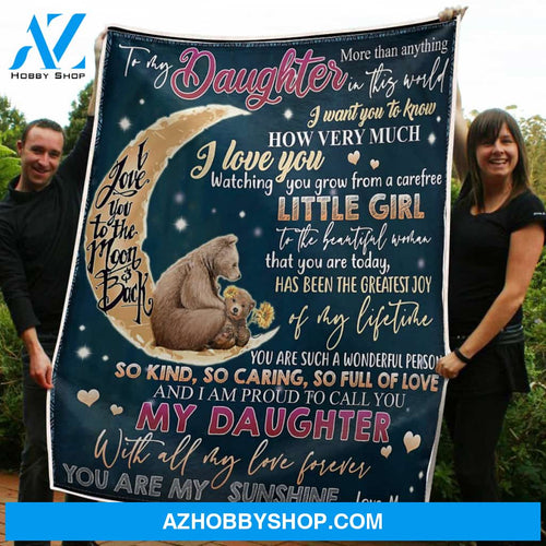 To My Daughter Blanket Bears On The Moon You Are My Sunshine Gift From Mom Fleece Blanket Unique Gifts
