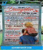 To My Daughter Blanket Just Believe In Yourself Fleece Blanket Gift For Daughter From Dad