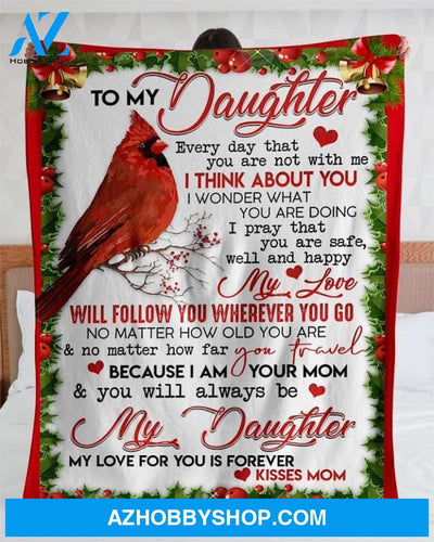 To My Daughter Blanket Kisses From Mom Cardinal Fleece Blanket Best Gifts For Mom