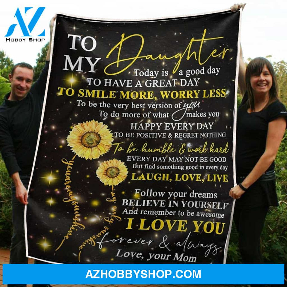 To My Daughter Blanket Sunflower Follow Your Dream Gift From Mom Fleece Blanket Unique Gifts