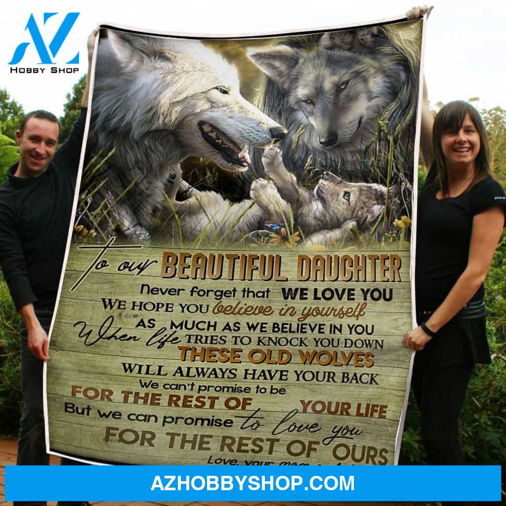 To My Daughter Blanket Wolf Family Believe In Yourself Gift From Mom And Dad Fleece Blanket