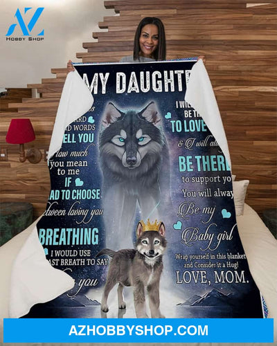 To My Daughter Blanket Wolf Will Always Be There Fleece Blanket