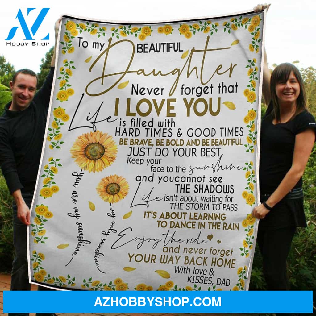 To My Daughter Blanket You Are My Sunshine Sunflower Gift From Dad Fleece Blanket