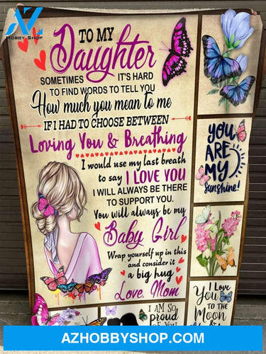 To My Daughter Butterflies Fleece Blanket Gift For Daughter From Mom