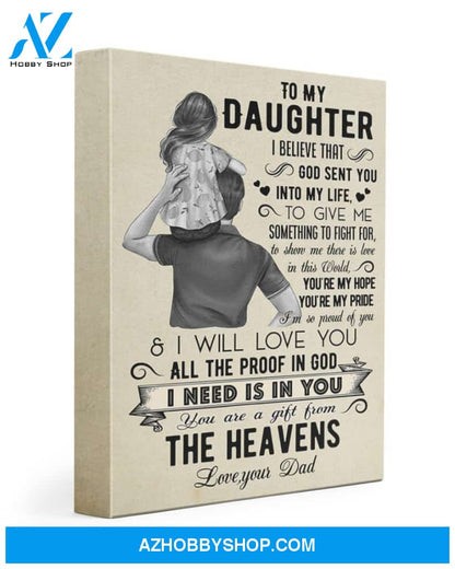 To My Daughter Canvas From Dad Full Size Canvas Wall Art I Believe That God Sent You Into My Life