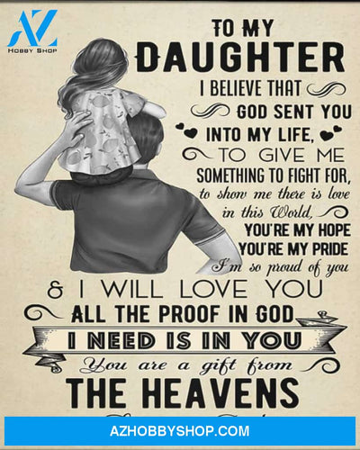To My Daughter Canvas From Dad Full Size Canvas Wall Art I Believe That God Sent You Into My Life