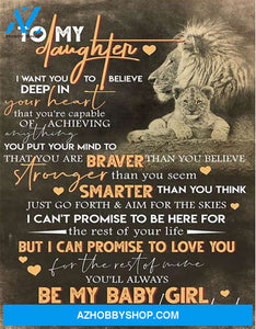 To My Daughter Canvas From Dad Lion Canvas Full Size Canvas I Want You To Believe Deep In Your Heart