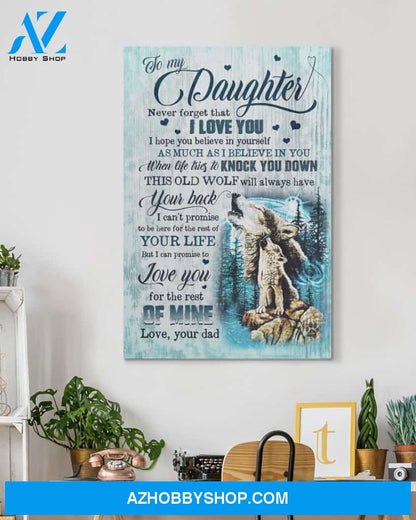 To My Daughter Canvas From Dad Wolf Canvas Full Size Canvas Never Forget That I Love You